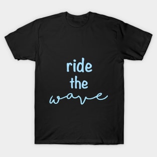 Ride the Wave T-Shirt